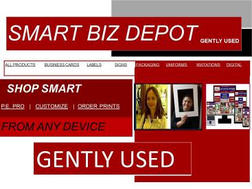 SMART BIZ DEPOT | GENTLY USED